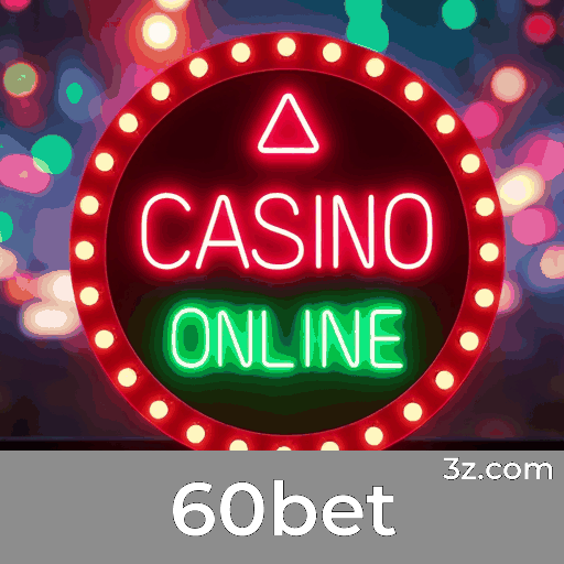 60bet: Profissionalismo, Segurança e Diversão Garantida