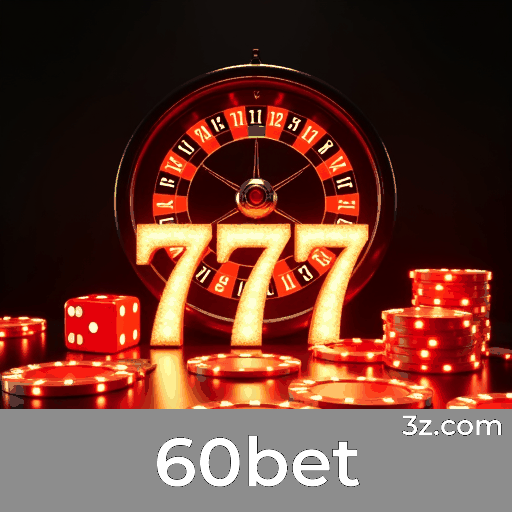 60bet: Profissionalismo, Segurança e Diversão Garantida